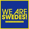 We Are Swedes!