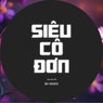 Siêu Cô Đơn (LeeWill Remix)