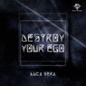 Destroy Your Ego