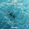 Move Closer - Extended Mix