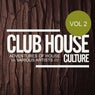Club House Culture: Adventures Of House, Vol.2
