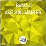 Bang It ADE 2016 Sampler
