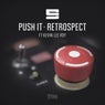 Push It / Retrospect
