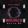 Bounce Watch Me