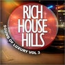 Rich House Hills, Vol. 3: Sound Of Luxury