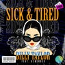 Sick & Tired