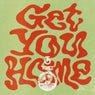 Get You Home