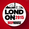 London 2015 Deephouse