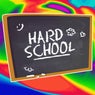 Hard School