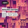 Rework Series 005: Ritchie Haydn