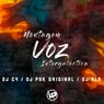 Montagem - Voz Intergaláctica