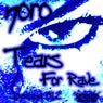 Tears For Rave