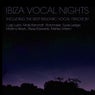 Ibiza Vocal Nights (The Best Balearic Vocal Tracks)