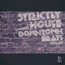 Strictly House Meets Downtown Beats, Vol.07