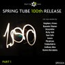 Spring Tube 100th Release, Pt. 1