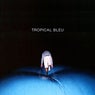 Tropical Bleu