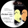 Chicken Skin Part II