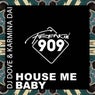 House Me Baby