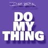 Do My Thing