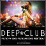 Deep Club (Fashion and Fashinating Rhythms)