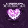 Goodbye My Love (RITTER, NikBass Remix)