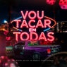Vou Tacar em Todas