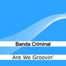 Are We Groovin'