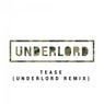 Tease (Underlord Remix)