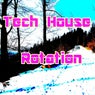 Tech House Rotation