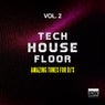 Tech House Floor, Vol. 2 (Amazing Tunes for DJ's)