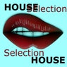 House Selection