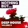 Nothing But. Deep House, Vol. 8