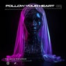 Follow Your Heart