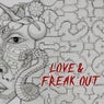 Love & Freak Out