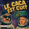 Le caca est cuit