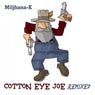 Cotton Eye Joe (Remixed)