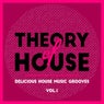 Theory of House (Delicious House Music Grooves), Vol. 1