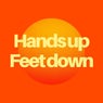 Hands Up! Feet Down!