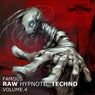Famous Raw Hypnotic Techno, Vol. 4