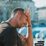 Don't Play With My Feelings (Mr Maph Productions)