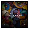 Better with You