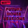 Nothing But... Future House Sessions, Vol. 05