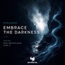 Embrace the Darkness