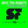 Turns To Gold - Original Mix