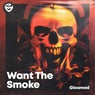 Want The Smoke