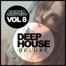 Deep House Deluxe, Vol. 8: Deserved Assortment