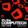 Its The Computech Mix Tape - Holiday Special