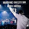 Hardcore Collection, Vol. 3 (Rave Edition)