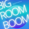 Big Room Boom, Vol. 2