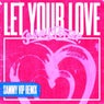 Let Your Love (Extended VIP Remixes)